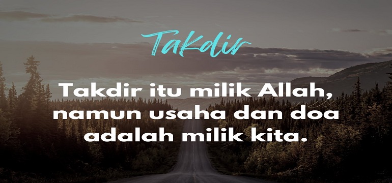 Takdir Itu Milik Allah, Tapi Usaha dan Doa Milik Kita