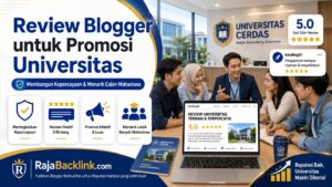 Mengapa Review dari Blogger Penting untuk Meningkatkan Promosi Universitas?